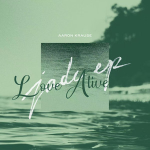 Love Alive by Aaron Krause