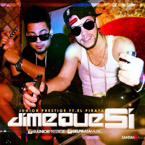 Dime Que Si by Junior Prestige, Pirata Diamond Boy
