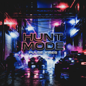 Hunt Mode by Pulse Vibes