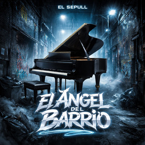 EL ANGEL DEL BARRIO by El Sepull