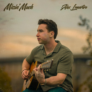 Missin' Much by Alex Lomartire