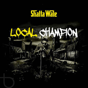 Shatta Wale - Local Champion