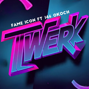 Twerk (feat. 146 Okoch)