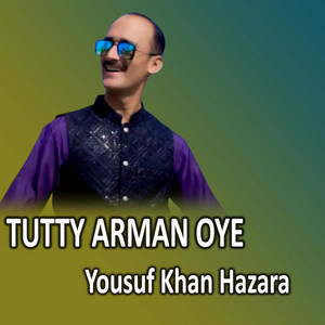 Yousuf Khan Hazara - Tutty Arman Oye