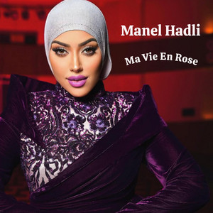 Ma Vie En Rose by Manel Hadli