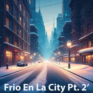 FRIO EN LA CITY PT.2 by Los Picante
