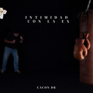 INTIMIDAD CON LA EX by Cacon Dr
