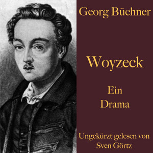 Georg Büchner: Woyzeck (Ein Drama - Ungekürzt gelesen)
