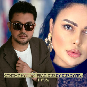 Çynymy Aýtjak (feat. Durdy Durdyyev)