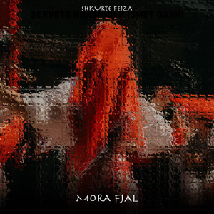 Mora fjale by Shkurte Fejza