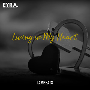 Living in My Heart