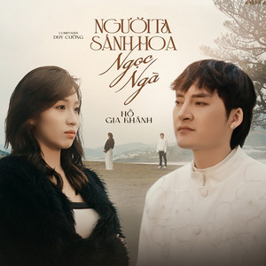 Người Ta Sánh Hoa Ngọc Ngà by Hồ Gia Khánh