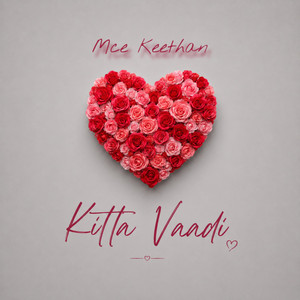 Kitta Vaadi by Mce Keethan