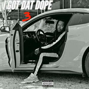 I Got Dat Dope 3