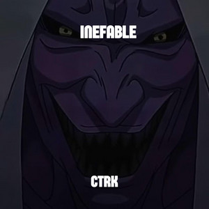 INEFABLE by CTRK