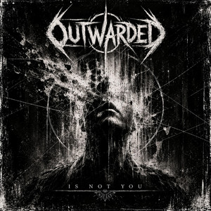 Is Not You by Outwarded