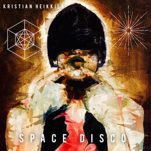 Kristian Heikkila - Space Disco