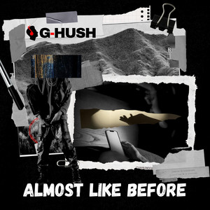Almost Like Before by G-Hush