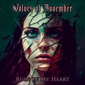 Ruin in My Heart by Wolves of November