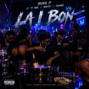 La i bon (Young D X Ratty X Ti Tor X Silans) by Romel Production