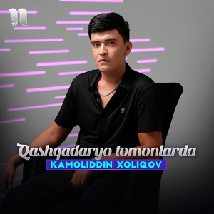Kamoliddin Xoliqov - Qashqadaryo Tomonlarda