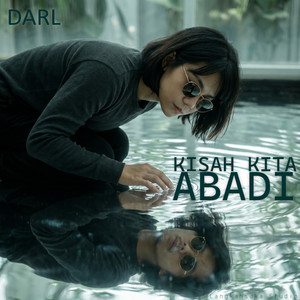 Kisah Kita Abadi by DARL