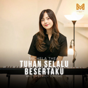 Mighty Music - Tuhan Selalu Besertaku (feat. Michela Thea)
