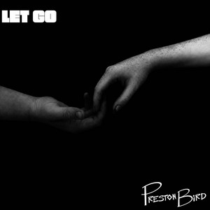 Let Go by Preston Bird