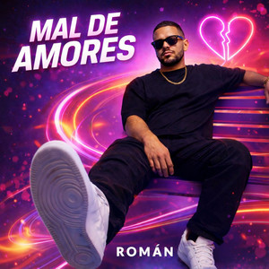 MAL DE AMORES by ROMAN