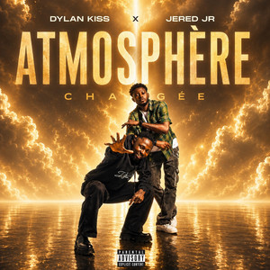 Atmosphère chargée by Dylan Kiss, Jered jR