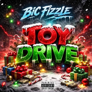 Toy Drive by BiC Fizzle
