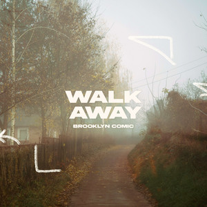 Walk Away by Brooklyn Comic