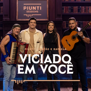 Viciado Em Você by Piunti, Tostão Sanfoneiro