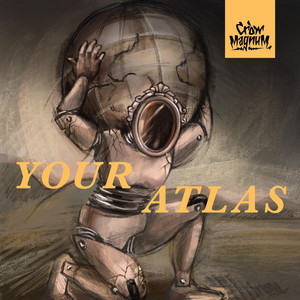 Your Atlas by Crow Magnum