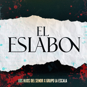 El Eslabon by Los Hijos Del Señor, Grupo La Escala