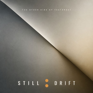No Longer Your Choice to Make by Still : Drift