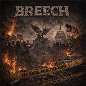 I'm Here for the Riot by Breech