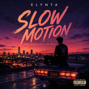 Slow Motion by ELYNTA