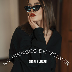 No Pienses en Volver by Angel, Jesse