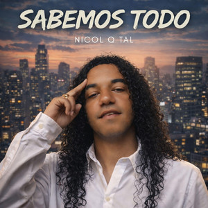 Sabemos Todo by Nicol QTal