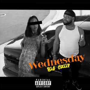 Big criip - Wednesday