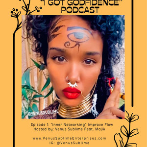 Venus Sublime - Godfidence Podcast ("Inner Networking" Improv Flow)
