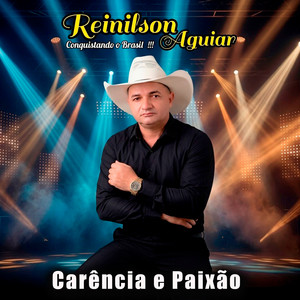 Carência e Paixão by Reinilson Aguiar Conquistando o Brasil, Cleiton lacerda, josimar rodrigues oficial