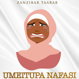 Zanzibar Taarab - Umeitupa nafasi