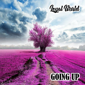 Going Up by Loyal Wurld