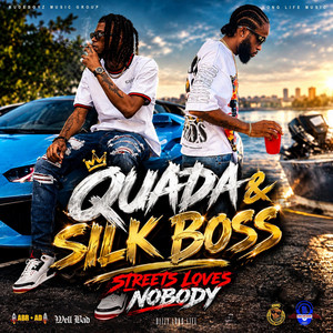 Streets Love No Body by Silk Boss, Quada, Dizzy long life