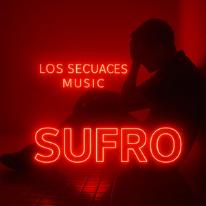 Sufro by Los secuaces music