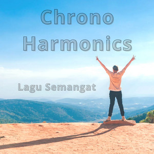 Chrono Harmonics - Lagu Semangat