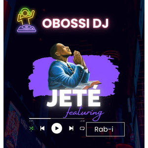 Jete by Obossi DJ, Rab-i