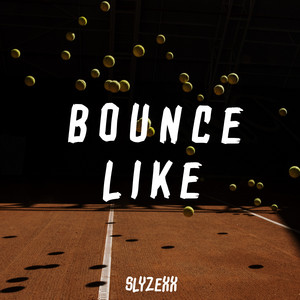 Bounce like